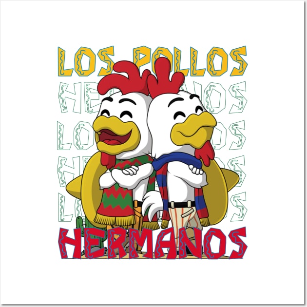 Los Pollos Hermanos Wall Art by ManulaCo